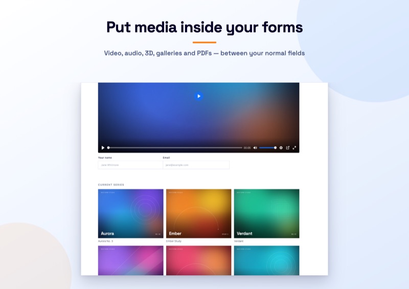Put media inside your forms